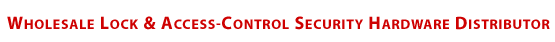 Wholesale Lock & High Security Hardware Distributor